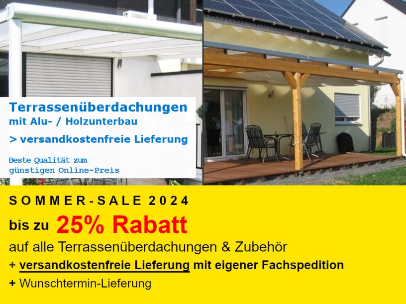 Terrassenüberdachungen mit Alu- oder Holzunterbau günstigen Online-Preis mit bis zu 25% Rabatt und versandkostenfreier LKW-Lieferung in DE
